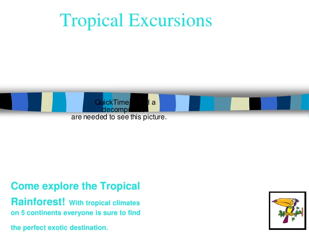 tropical excursions