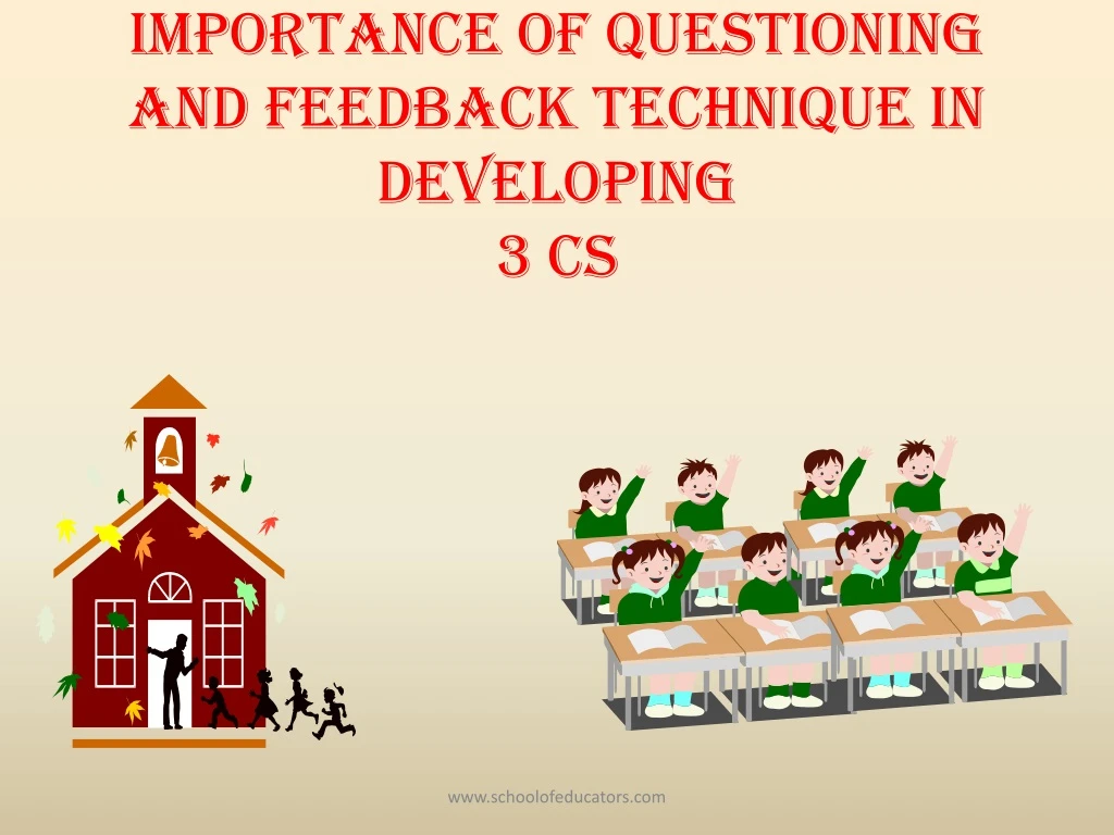 importance of questioning and feedback technique in developing 3 cs