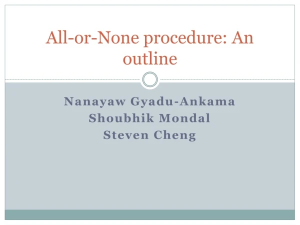All-or-None procedure: An outline