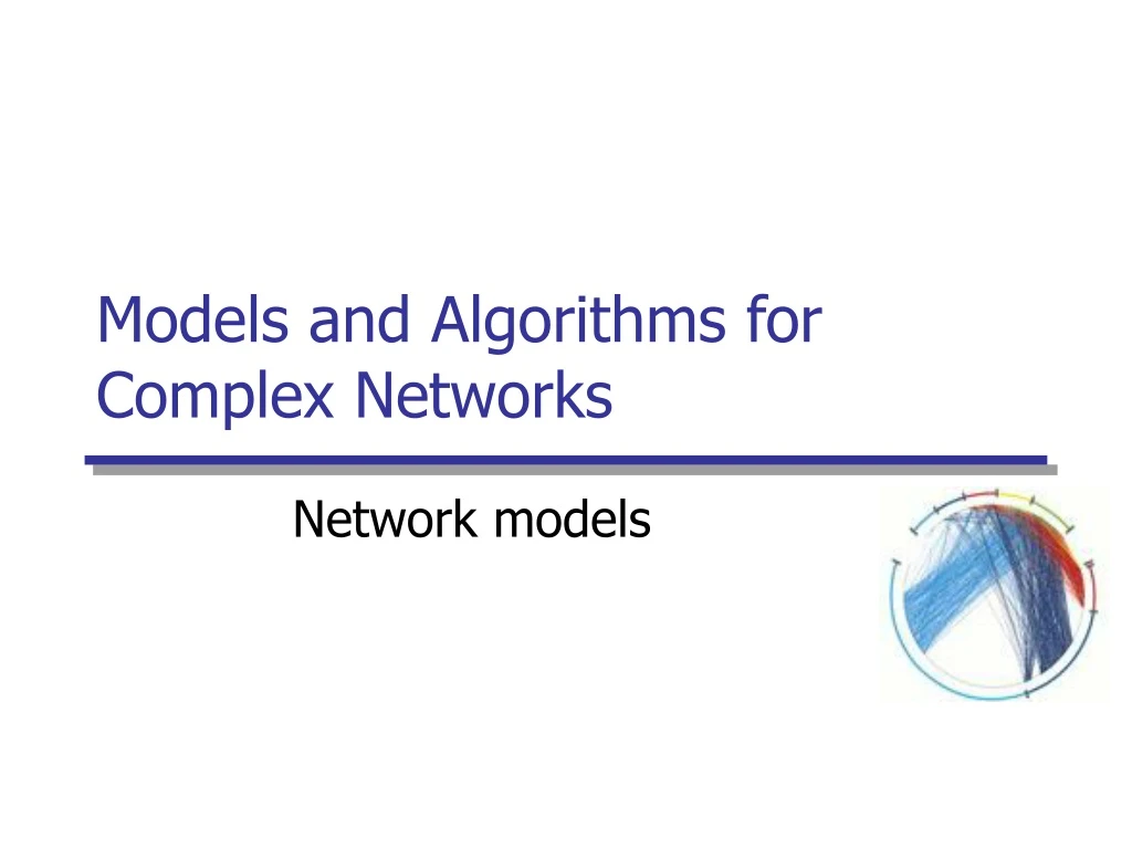 models and algorithms for complex networks