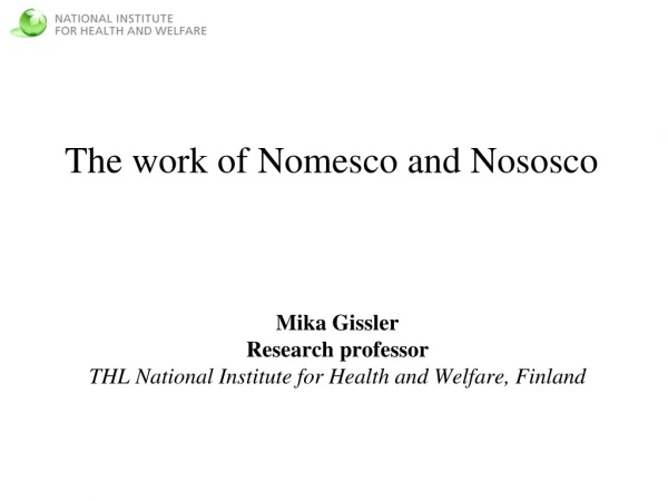 The work of Nomesco and Nososco
