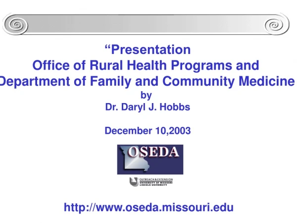 “Presentation Office of Rural Health Programs and  Department of Family and Community Medicine