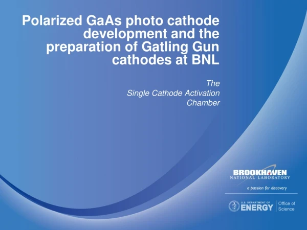 Polarized GaAs photo cathode development and the preparation of Gatling Gun cathodes at BNL
