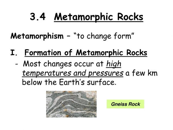3.4   Metamorphic Rocks