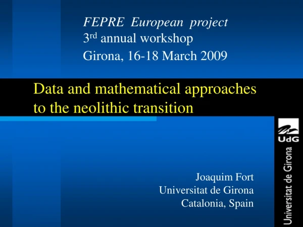 Data and mathematical approaches  	to the neolithic transition