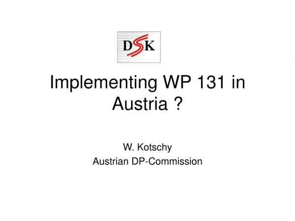 Implementing WP 131 in Austria ?