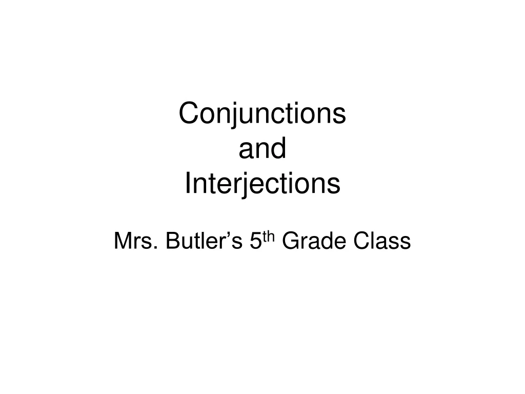 conjunctions and interjections