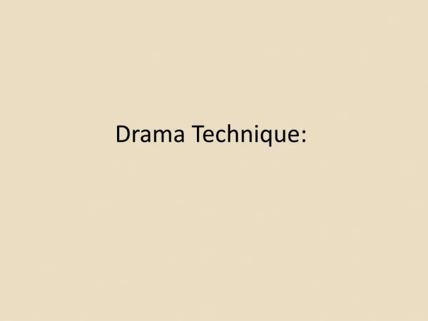 Drama Technique: