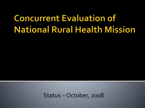 Concurrent Evaluation of National Rural Health Mission