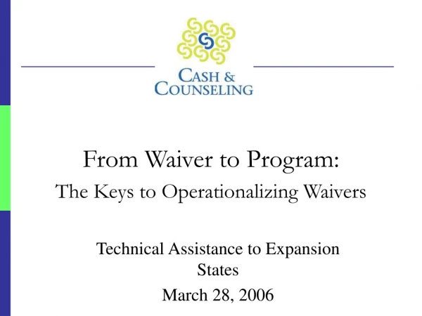 From Waiver to Program: The Keys to Operationalizing Waivers
