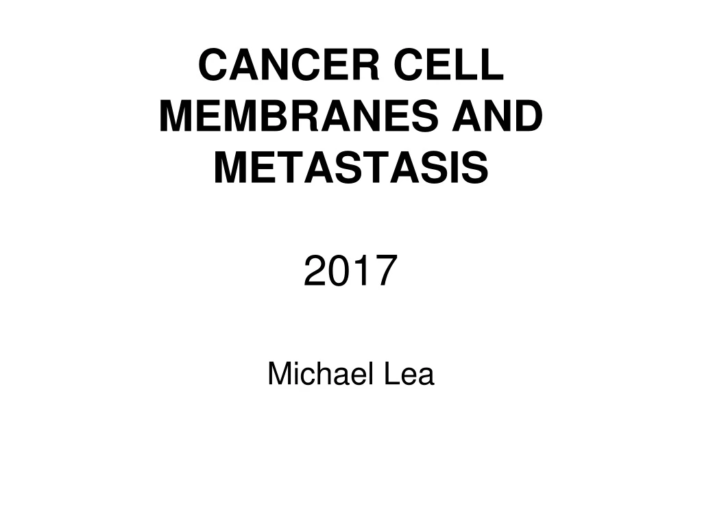 cancer cell membranes and metastasis 2017