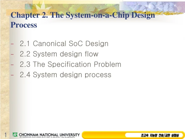 2.1 Canonical SoC Design 2.2 System design flow 2.3 The Specification Problem