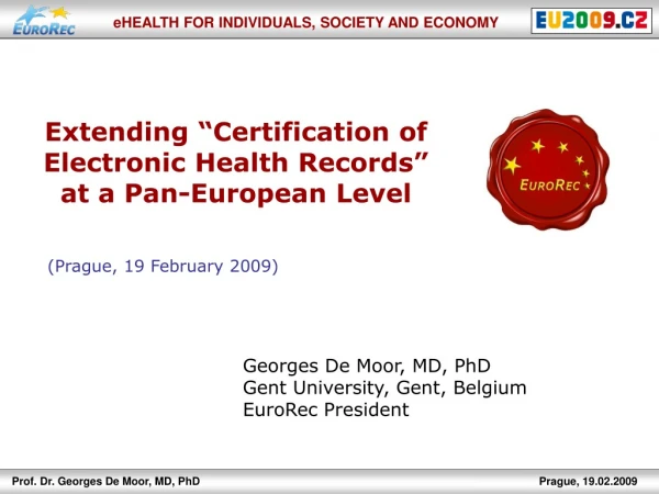 Extending “Certification of Electronic Health Records”  at a Pan-European Level