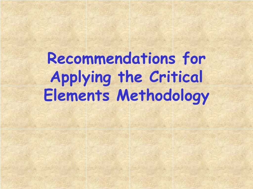 recommendations for applying the critical elements methodology