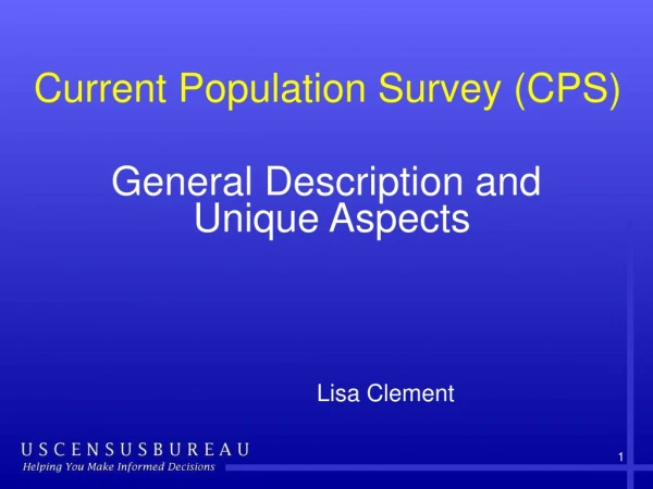 General Description and  Unique Aspects 					Lisa Clement