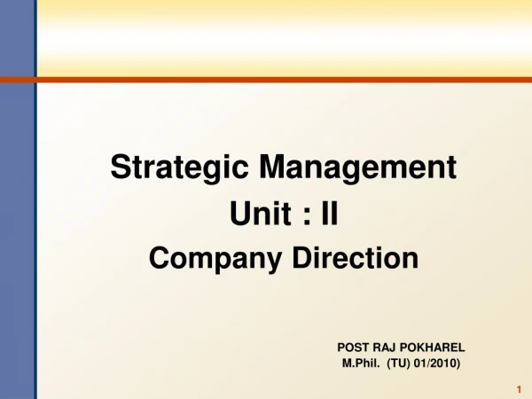 Strategic Management Unit : II Company Direction