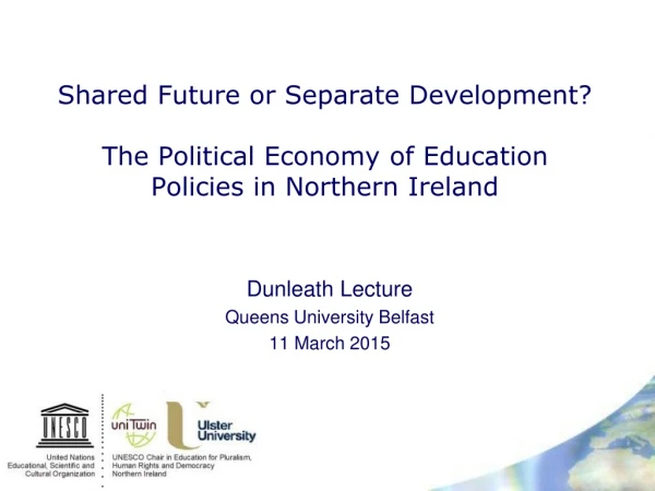 Dunleath Lecture Queens University Belfast 11 March 2015