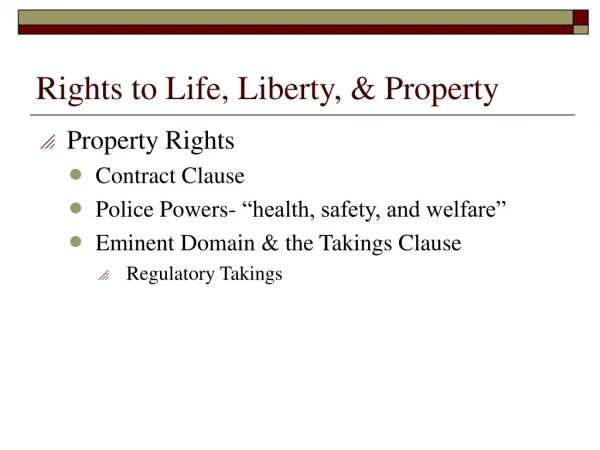 Rights to Life, Liberty, &amp; Property