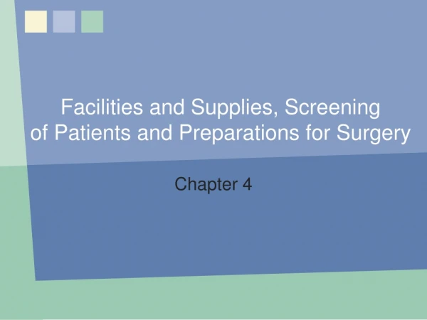 Facilities and Supplies, Screening  of Patients and Preparations for Surgery
