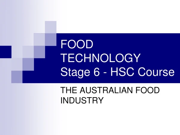 FOOD TECHNOLOGY  Stage 6 - HSC Course
