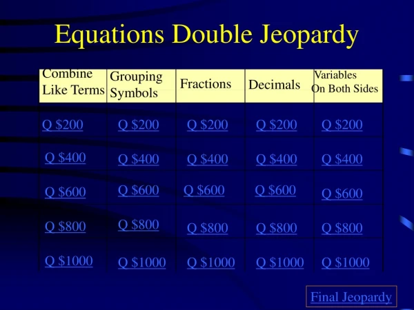 Equations Double Jeopardy