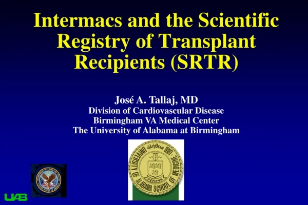 Intermacs and the Scientific Registry of Transplant Recipients (SRTR)