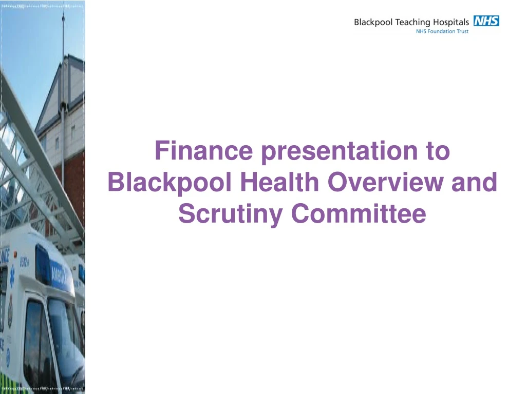 finance presentation to blackpool health overview