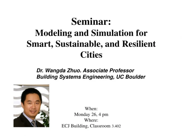 Seminar:  Modeling and Simulation for Smart, Sustainable, and Resilient Cities