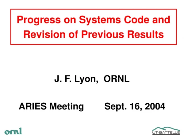 Progress on Systems Code and Revision of Previous Results