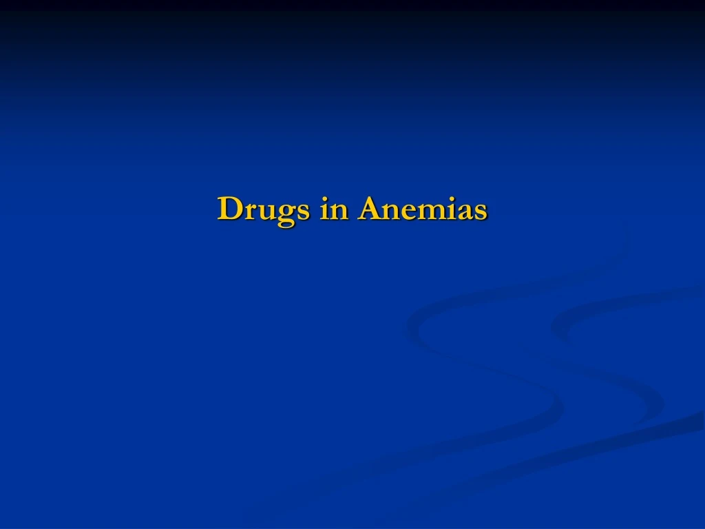 drugs in anemias