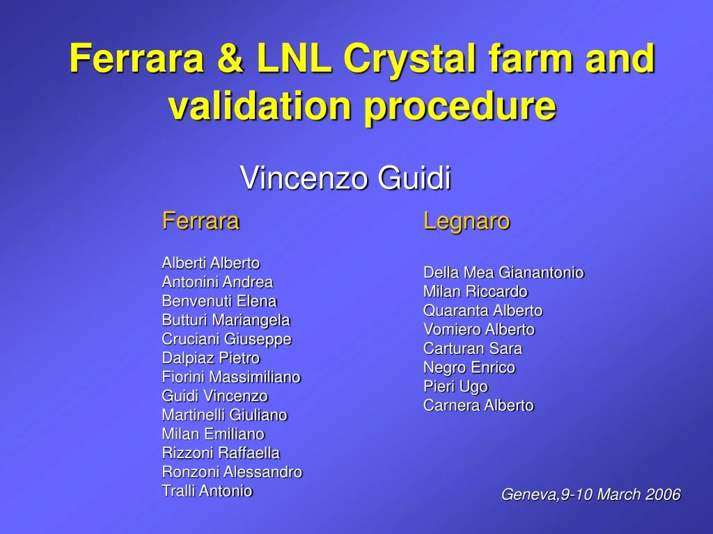 ferrara lnl crystal farm and validation procedure