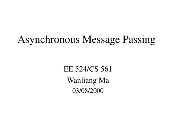 Asynchronous Message Passing