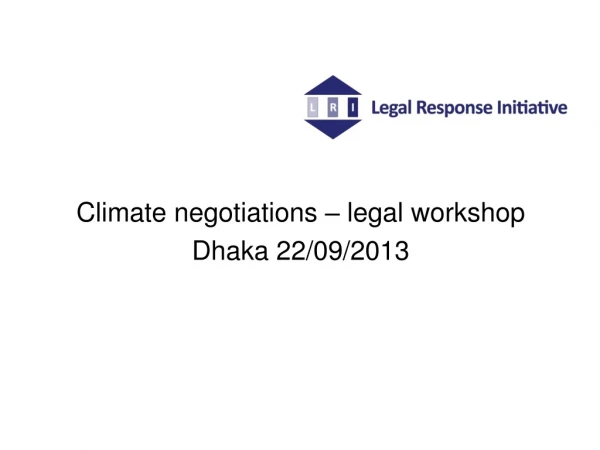 Climate negotiations – legal workshop Dhaka 22/09/2013
