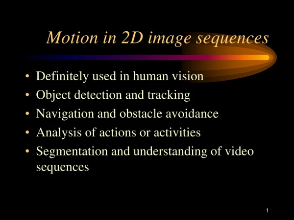 Motion in 2D image sequences