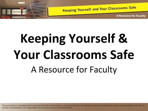 Keeping Yourself &amp; Your Classrooms Safe