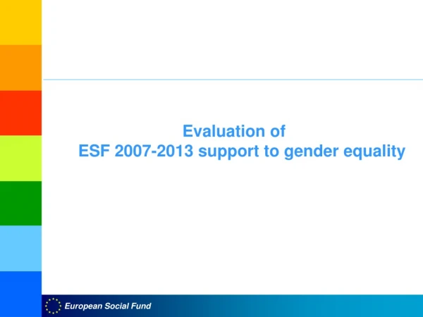 Evaluation of  ESF 2007-2013 support to gender equality