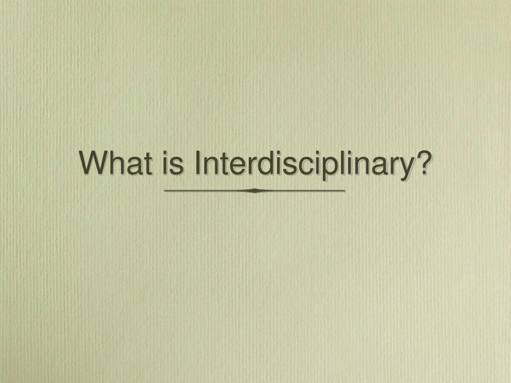 what is interdisciplinary