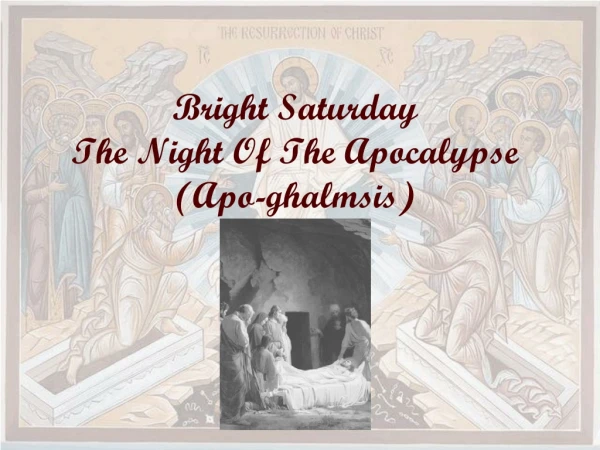 Bright Saturday The Night Of The Apocalypse (Apo-ghalmsis)