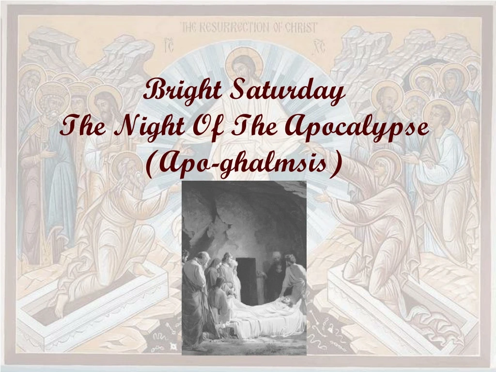 bright saturday the night of the apocalypse apo ghalmsis