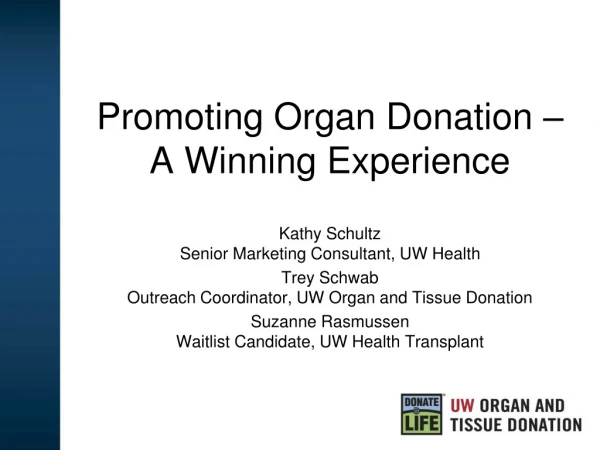Promoting Organ Donation – A Winning Experience