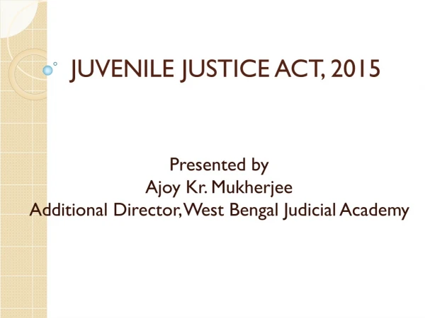 JUVENILE JUSTICE ACT, 2015