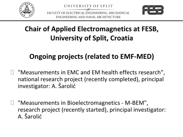 Chair of Applied Electromagnetics at FESB, University of Split, Croatia