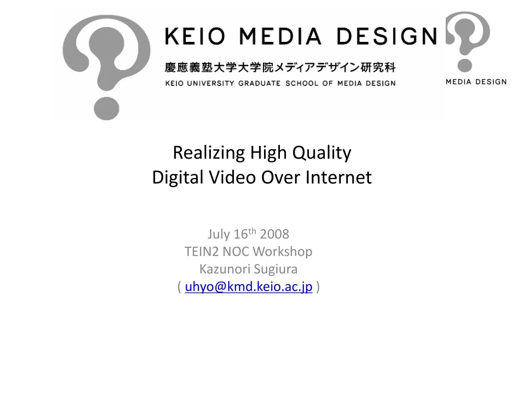 realizing high quality digital video over internet