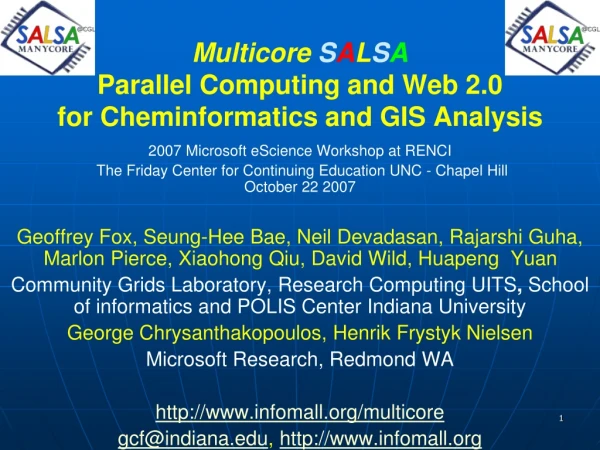 Multicore  S A L S A Parallel Computing and Web 2.0 for Cheminformatics and GIS Analysis