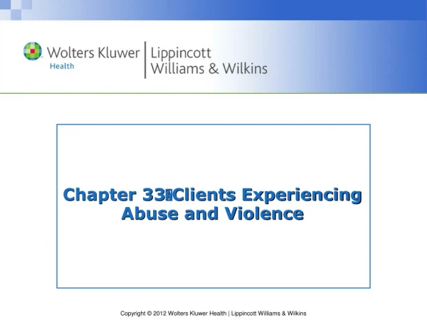 Chapter 33  Clients Experiencing Abuse and Violence