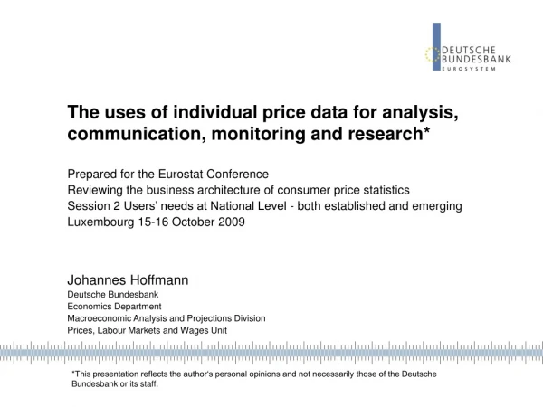 The uses of individual price data for analysis, communication, monitoring and research*