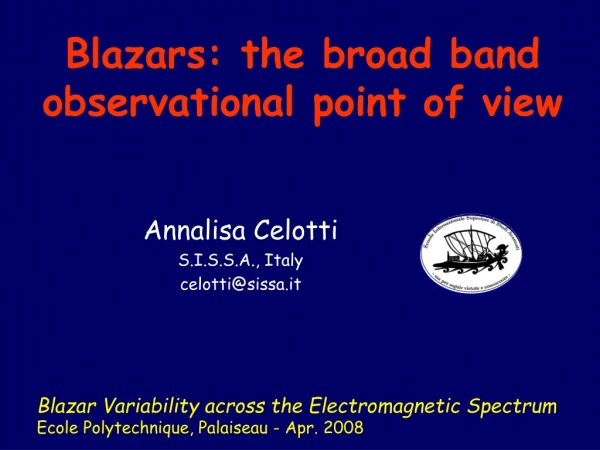 Blazars: the broad band observational point of view
