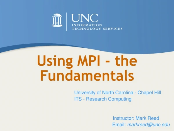 Using MPI - the Fundamentals