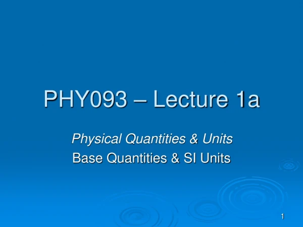 PHY093 – Lecture 1a