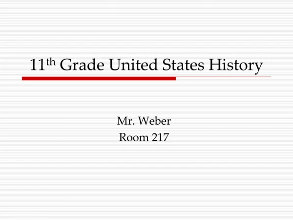 11 th  Grade United States History